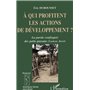 A QUI PROFITENT LES ACTIONS DE DÉVELOPPEMENT ?