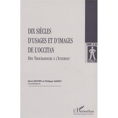 DIX SIÈCLES D'USAGES ET D'IMAGES DE L'OCCITAN