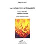 LA PRÉVENTION SPÉCIALISÉE