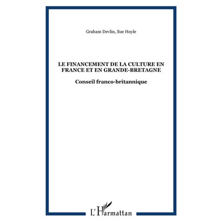 LE FINANCEMENT DE LA CULTURE EN FRANCE ET EN GRANDE-BRETAGNE