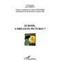 Europe, a dream in pictures ?