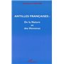 ANTILLES FRANÇAISES : De la Nature et des Hommes