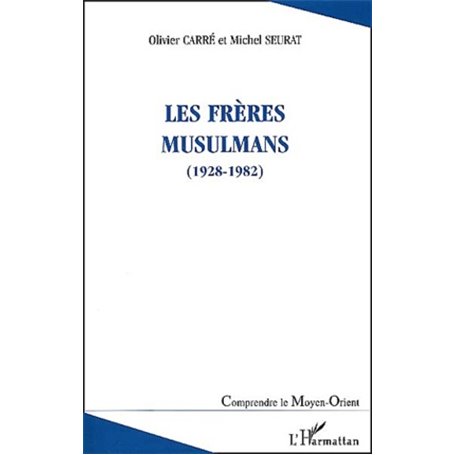 LES FRÈRES MUSULMANS (1928-1982)