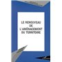 LE RENOUVEAU DE L'AMÉNAGEMENT DU TERRITOIRE