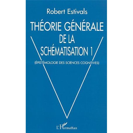 THÉORIE GÉNÉRALE DE LA SCHÉMATISATION