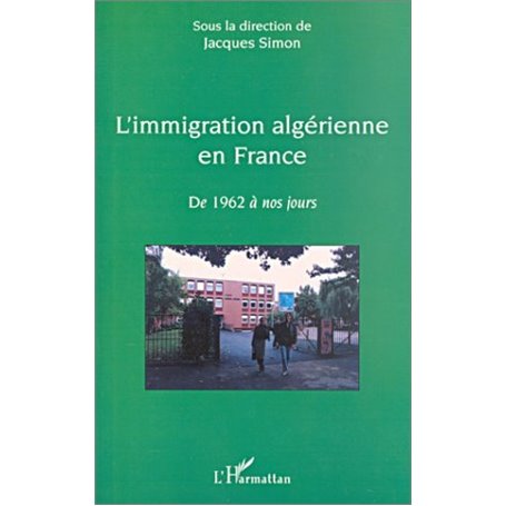 L'IMMIGRATION ALGÉRIENNE EN FRANCE