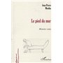 LE PIED DU MUR
