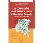 Le Congo-Zaïre d'une guerre à l'autre, de Libération en Occupation