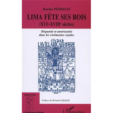 LIMA FÊTE SES ROIS (XVIème-XVIIIème siècles)