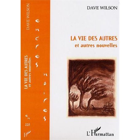 LA VIE DES AUTRES et autres nouvelles