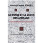 LE MONDE ET LE DESTIN DES AFRICAINS