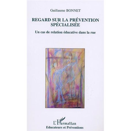 REGARD SUR LA PRÉVENTION SPÉCIALISÉE