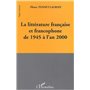 LA LITTERATURE FRANCAISE ET FRANCOPHONE DE 1945 A L'AN 2000