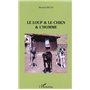 Le loup & le chien & L'homme