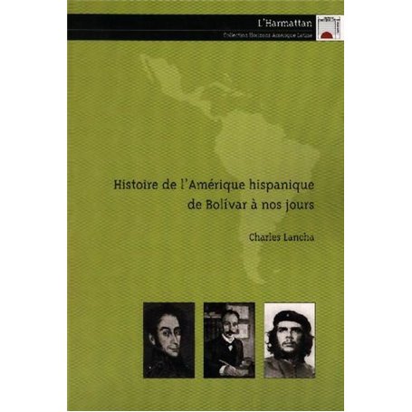 Histoire de l'Amérique hispanique de Bolivar à nos jours