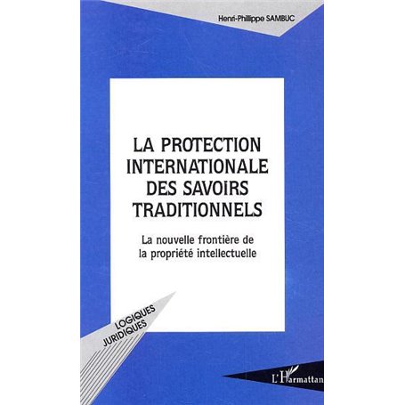 La protection internationale des savoirs traditionnels