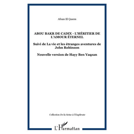 Abou Bakr de Cadix - L'héritier de l'amour éternel