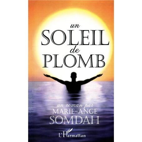 Un Soleil de plomb