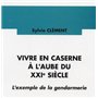 Vivre en caserne à l'aube du XXIe siècle
