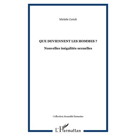 Que deviennent les hommes ?