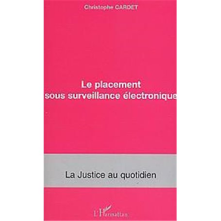 Le placement sous surveillance électronique