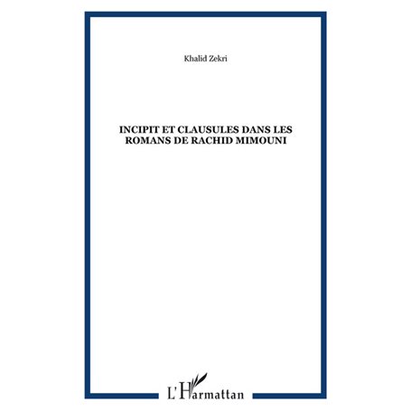 Incipit et clausules dans les romans de Rachid Mimouni