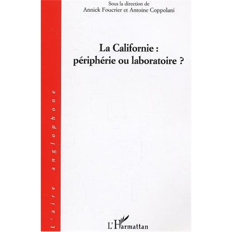 La Californie : périphérie ou laboratoire ?
