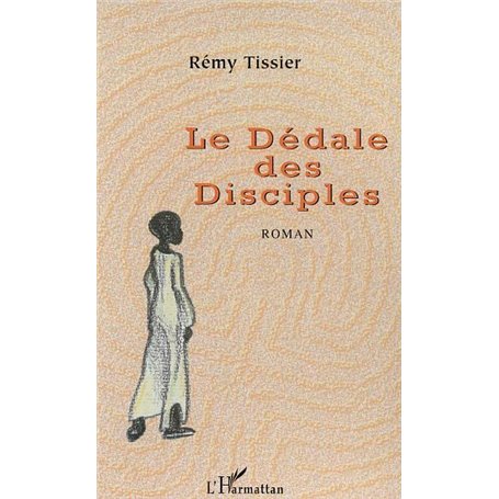 Le dédale des disciples