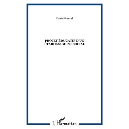 Projet éducatif d'un établissement social