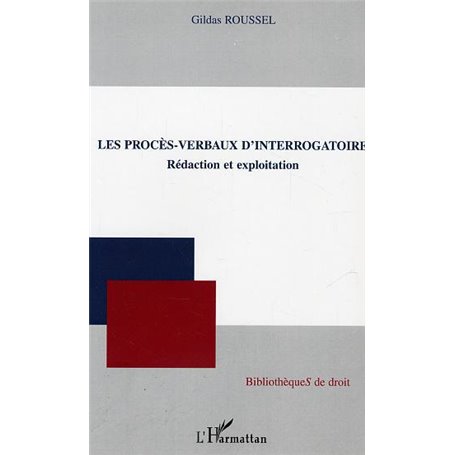 Les procès-verbaux d'interrogatoire