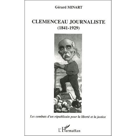 Clemenceau journaliste (1841-1929)