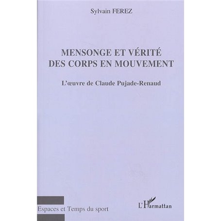 Mensonge et vérité des corps en mouvement