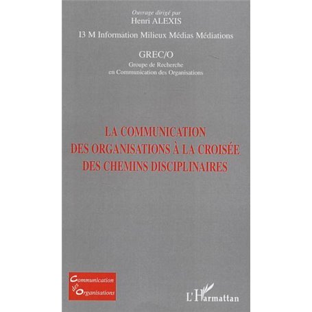 La communication des organisations à la croisée des chemins disciplinaires