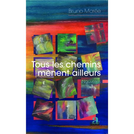 Tous les chemins mènent ailleurs