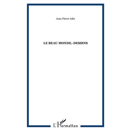 Le beau monde.-Dessins