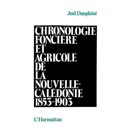 Chronologie foncière et agricole de la Nouvelle Calédonie