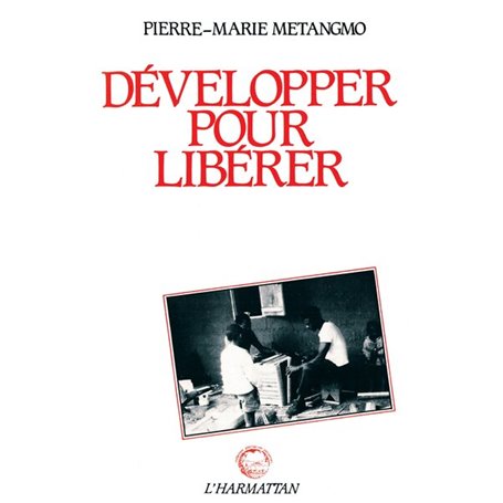 Développer pour libérer