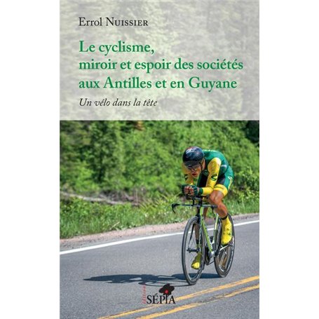 Le cyclisme, miroir et espoir des sociétés aux Antilles et en Guyane