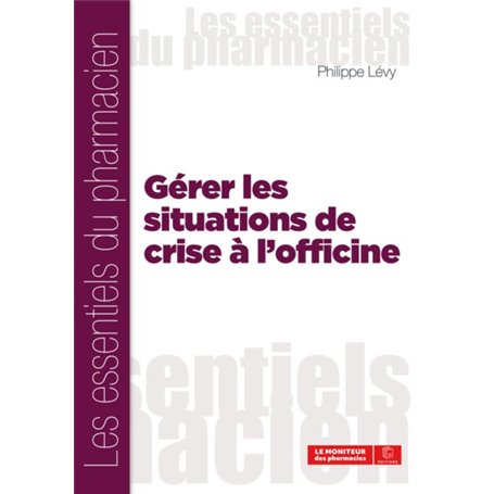 Gérer les situations de crise a l'officine