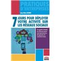7 jours pour déployer votre activité sur les réseaux sociaux