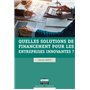 Quelles solutions de financement pour les entreprises innovantes ?