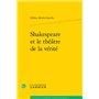 Shakespeare et le théâtre de la vérité