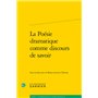 La Poésie dramatique comme discours de savoir