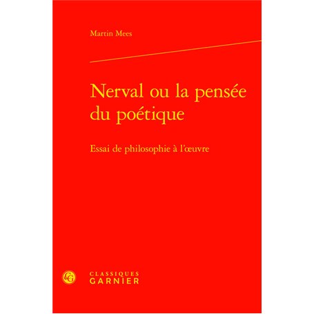 Nerval ou la pensée du poétique