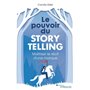 Le pouvoir du storytelling