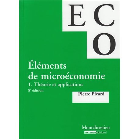eléments de micro-économie. théorie et applications - 8ème édition