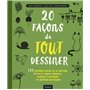 20 façons de tout dessiner