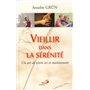 VIEILLIR DANS LA SERENITE