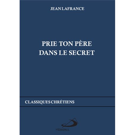 PRIE TON PÈRE DANS LE SECRET
