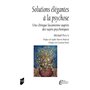 Solutions élégantes à la psychose